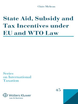 cover image of State Aid, Subsidy and Tax Incentives under EU and WTO Law